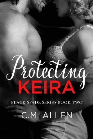 [Black Spade 02] • Protecting Keira (The Black Spade Series Book 2)